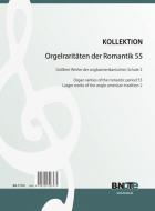 Orgelraritäten der Romantik 55 