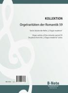 Orgelraritäten der Romantik 59: Stücke der Reihe 'L‘Orgue moderne' Vol.1 