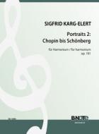 Portraits für Harmonium op.101/2: Chopin bis Schönberg 