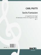 Sechs Fantasien in Fugenform für Orgel op.1 