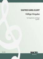 Völlige Hingabe für Singstimme und Orgel op.66/1 