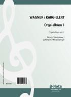 Wagner-Orgelalbum Vol.1 (Arr. Karg-Elert) 