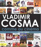 Vladimir Cosma Comme Au Cinema Livre 200 Pages 