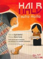 Halb, L'Autre Moitie Conte Musical Pour Narrateur, Chanteuse Et Ensemble Instrumental 