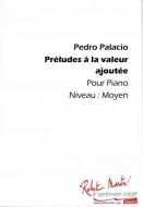 Preludes A La Valeur Ajoutee 