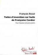 Toiles D'Invention Sur Huile De Françoise Cordier 