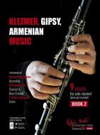 Klezmer, Gipsy, Armenian Music Clarinette Book 2 