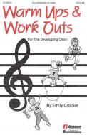 Warm Ups And Workouts For The Developing Choir Vol. 1 
