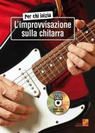 Per chi inizia l'improvvisazione sulla chitarra 