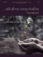 Still all my song shall be 