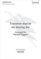 Tomorrow shall be my dancing day 