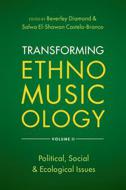 Transforming Ethnomusicology 2 - Hardback 