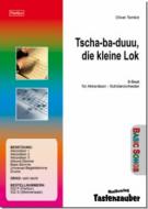 Tscha-ba-duuu, die kleine Lok 