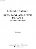 Seek Not Afar for Beauty 