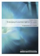 To be Sung of a Summer Night on the Water 