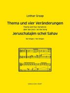 Thema und 4 Veränderungen über das Lied 'Jeruschalajim schel Sahav' 