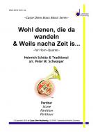 Wohl denen, die da wandeln (Schütz) & Weils nacha Zeit is... (Traditional) 