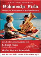 Böhmische Liebe - Es klingt Musik & Großer Gott, wir loben dich 