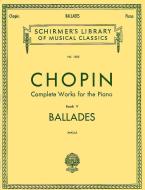 Complete Works for the Piano Book 5: Ballades 