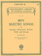 50 Selected Songs by Schubert, Schumann, Brahms Wolf & Strauss 