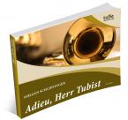 Adieu Herr Tubist 
