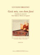 Gesù Mio, Con Dure Funi 