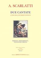 Due Cantate Per Voce e Basso Continuo 