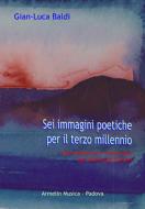 6 Immagini Poetiche Per Il Terzo Millennio 