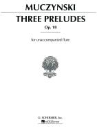 Three Preludes for Unaccompanied Flute Op. 18 