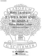 I Will Bow and Be Simple 