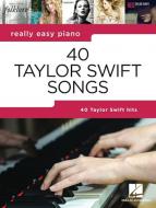Really Easy Piano: 40 Taylor Swift Songs 