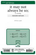 it may not always be so 