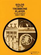 Solos For The Trombone Player 