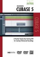 Alfred's Pro Audio Series: Beginning Cubase 5 
