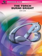 The Torch Burns Bright 