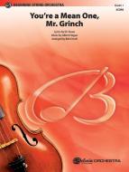 You'Re A Mean One, Mr Grinch 