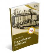 Ein Jahrhundert in Rot-Gold 