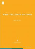 When the lights go down 