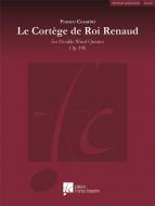 Le Cortège du Roi Renaud Op. 19b 