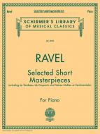 Ravel Selected Short Masterpieces for Piano 