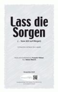 Lass die Sorgen! 