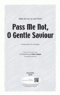 Pass Me Not, O Gentle Saviour 
