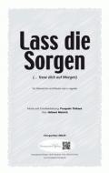 Lass die Sorgen! 