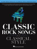 Classic Rock Songs in a Classical Style 