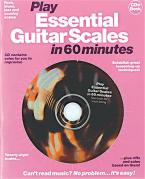 In 60 Minutes : Play Essential Guitar Scales 