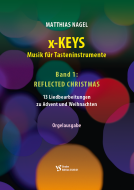 x-Keys 1: Reflected Christmas - Orgelausgabe 