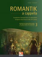 Romantik a cappella 3: Adventliche und weihnachtliche Gesänge 