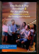 Das Rock & Pop Fetenbuch 2 für Alt und Jung 
