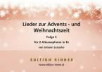 Lieder zur Advents- und Weihnachtszeit 5 