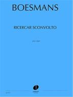 Ricercar Sconvolto 